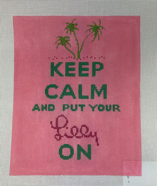 Keep Calm and Put Your Lily On