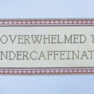 Overwhelmed and under caffeinated