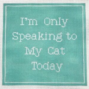 I'm Only Speaking to my Cat
